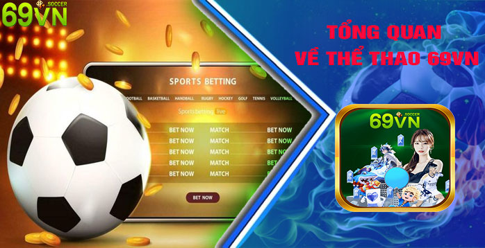 Tổng Quan Về Thể Thao 69VN