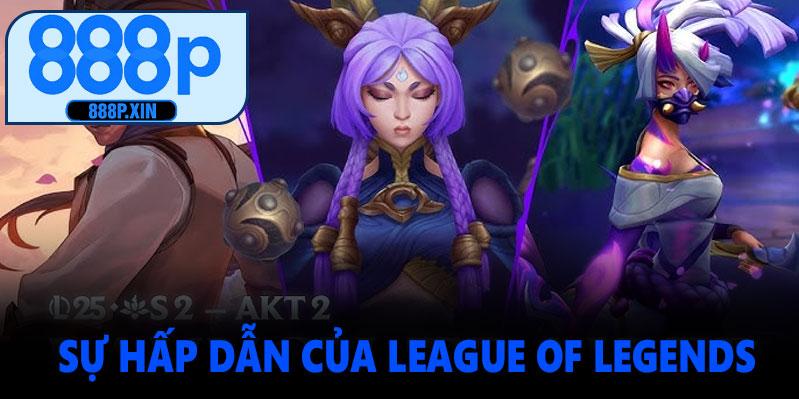 Vì Sao Cược League of Legends Tại 888P Được Ưa Chuộng?